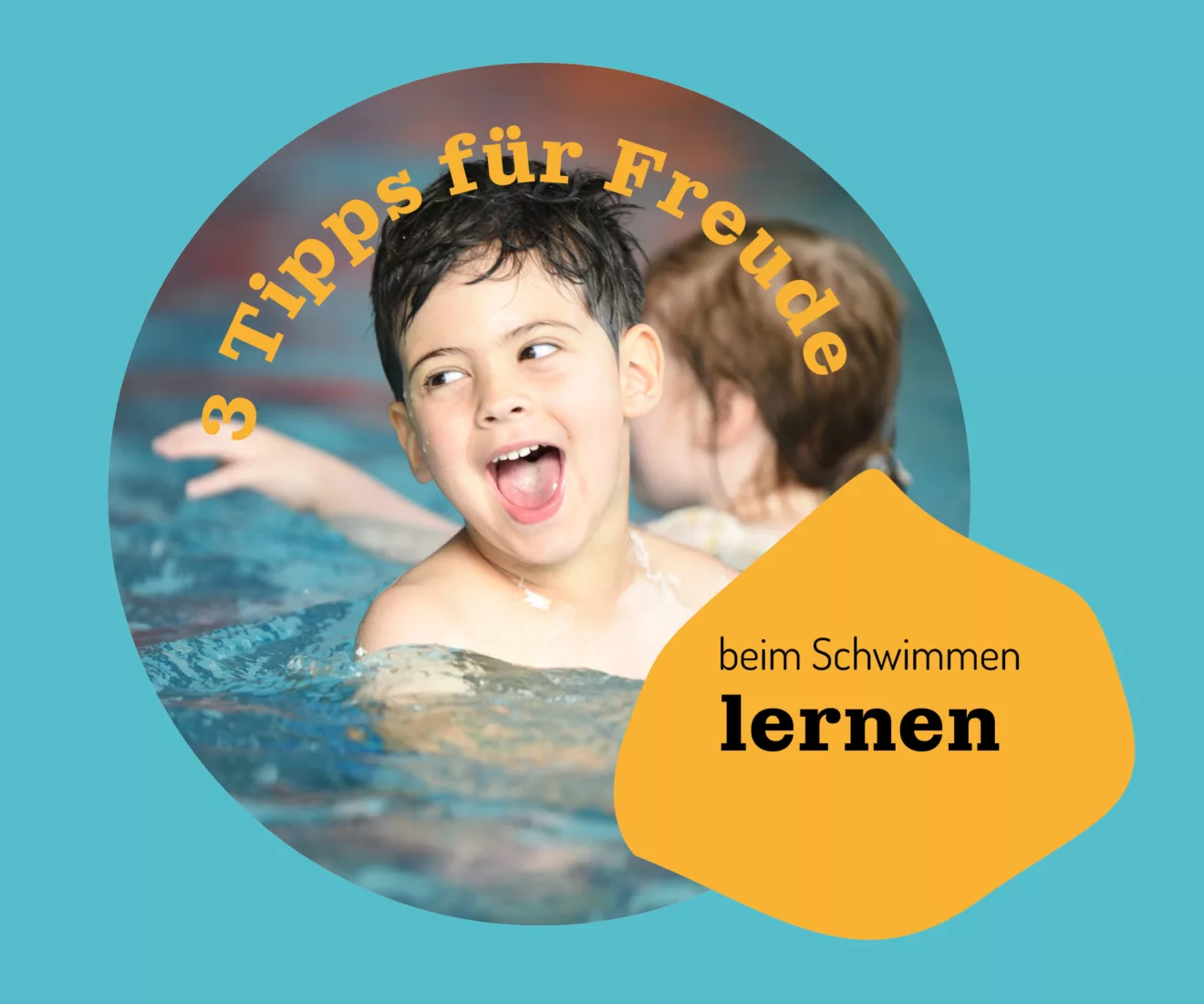 3 Tipps für Freude beim Schwimmen lernen